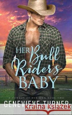 Her Bull Rider's Baby Genevieve Turner 9781733832496 Penny Bright Publishing, LLC - książka