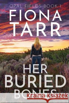 Her Buried Bones Fiona Tarr 9780645283853 Fiona Tarr - książka