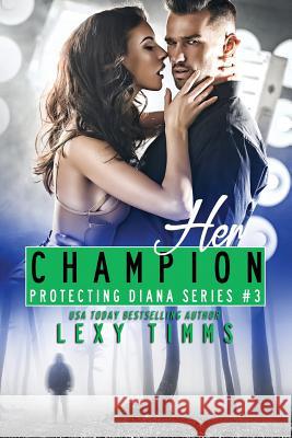 Her Champion Lexy Timms 9781725730342 Createspace Independent Publishing Platform - książka