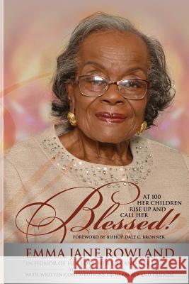 Her Children Rise Up and Call Her Blessed!: In Honor of Her Love, Her Life and Her Legacy MS Cheryl Pope Clark Bish Dale C. Bronner Christopher Hayes 9780996730310 C3 Enterprise - książka