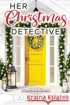 Her Christmas Detective Laura Ann 9781956176155 Angel Music - książka