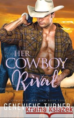 Her Cowboy Rival Genevieve Turner 9781734822915 Penny Bright Publishing, LLC - książka