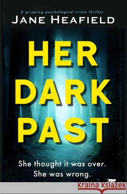 Her Dark Past Jane Heafield 9781914614538 Bloodhound Books - książka