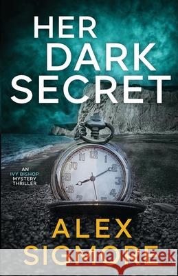 Her Dark Secret Alex Sigmore 9781957536903 Dark Woods Press - książka