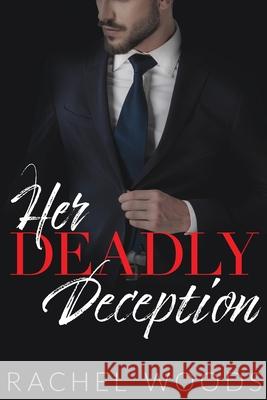 Her Deadly Deception Rachel Woods 9781943685400 Bonzaimoon Books LLC - książka