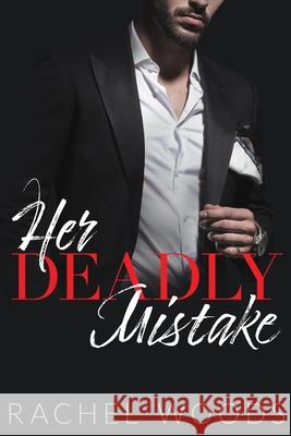 Her Deadly Mistake Rachel Woods 9781943685387 Bonzaimoon Books LLC - książka