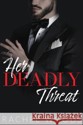 Her Deadly Threat Rachel Woods 9781943685424 Bonzaimoon Books LLC - książka