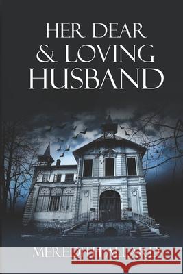 Her Dear and Loving Husband Meredith Allard 9780615454221 Copperfield Press - książka