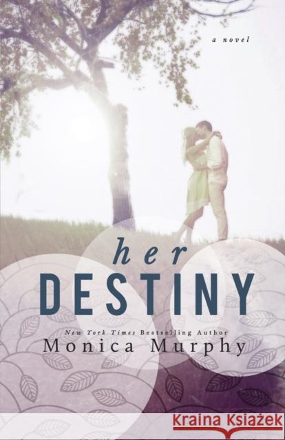 Her Destiny Monica Murphy 9781682308288 Everafter Romance - książka