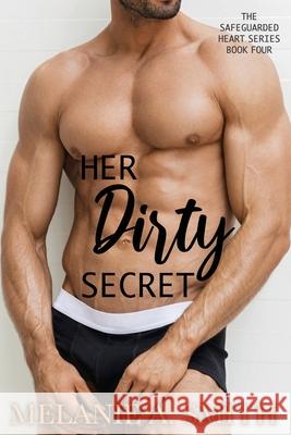 Her Dirty Secret Melanie a. Smith 9781733074834 Wicked Dreams Publishing - książka