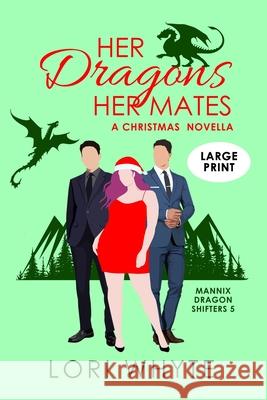 Her Dragons, Her Mates Lori Whyte 9781989764411 November Snow - książka
