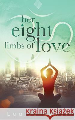 Her Eight Limbs of Love Louise Beker 9780473322106 Angelos Publishing Limited - książka