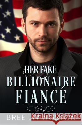 Her Fake Billionaire Fiancé: A Clean Billionaire Romance Book Four Schrunk, Christina 9781983204142 Independently Published - książka