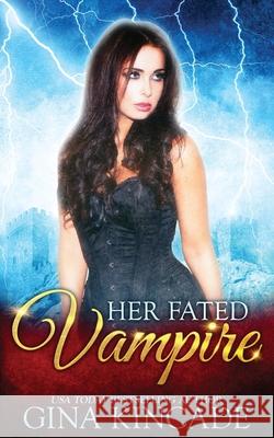 Her Fated Vampire Gina Kincade 9781773572734 Naughty Nights Press LLC - książka