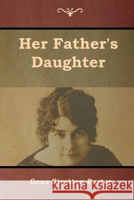 Her Father's Daughter Gene Stratton-Porter 9781644390788 Indoeuropeanpublishing.com - książka