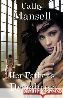 Her Father's Daughter Cathy Mansell   9781910234068 Tigearr Publishing - książka