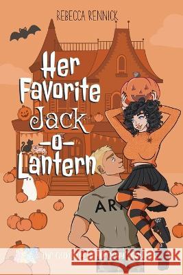 Her Favorite Jack-O-Lantern Rebecca Rennick   9798218219529 Rebecca Rennick - książka
