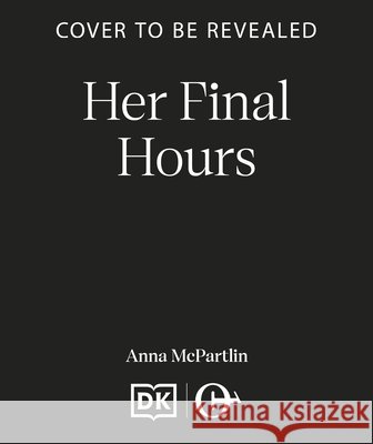 Her Final Hours Anna McPartlin 9781835982471 Canelo - książka