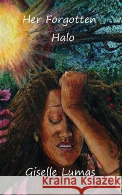 Her Forgotten Halo Giselle Lumas 9781974338290 Createspace Independent Publishing Platform - książka