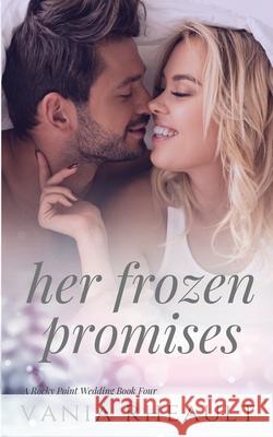 Her Frozen Promises Vania Rheault 9781734405842 Coffee & Kisses Press - książka