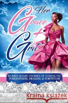 Her Grace & Grit Roanae Kent Tiffany A. Green Tiffany A. Green-Hood 9781088122143 Grace & Grit - książka