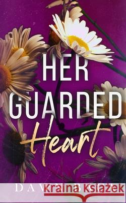 Her Guarded Heart Dawn Baca 9781732961500 Dawn Baca - książka