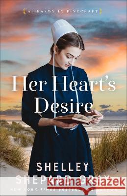 Her Heart\'s Desire Shelley Shepard Gray 9780800742683 Fleming H. Revell Company - książka