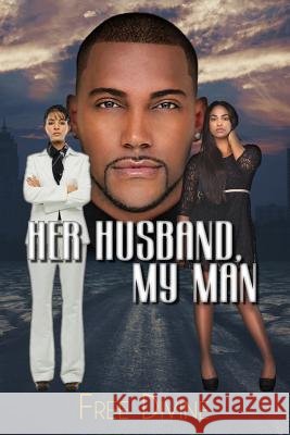 Her Husband, My Man Free Divine 9781514217078 Createspace Independent Publishing Platform - książka