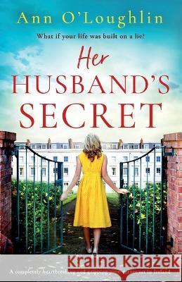 Her Husband's Secret: A completely heartbreaking and gripping page-turner set in Ireland Ann O'Loughlin   9781837907052 Bookouture - książka