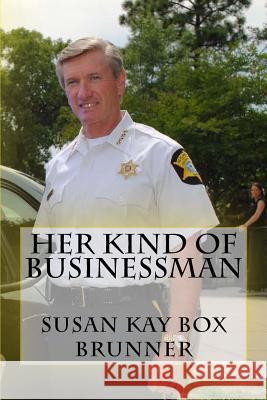 Her Kind Of Businessman Brunner, Susan Kay Box 9781985729223 Createspace Independent Publishing Platform - książka