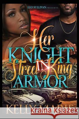 Her Knight In Street King Armor Marie, Kelly 9781548371487 Createspace Independent Publishing Platform - książka