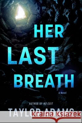Her Last Breath: A Novel Taylor Adams 9780063394131 William Morrow & Company - książka