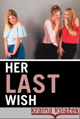 Her Last Wish Marcello Matthews 9781664187702 Xlibris Us - książka