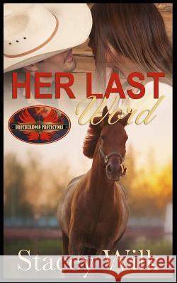 Her Last Word: Brotherhood Protectors World Brotherhood Protector Stacey Wilk 9781626952645 Twisted Page Press LLC - książka