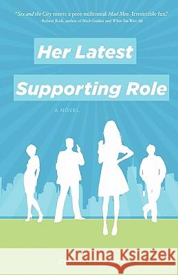 Her Latest Supporting Role Cynthia Ashworth 9781453804698 Createspace - książka