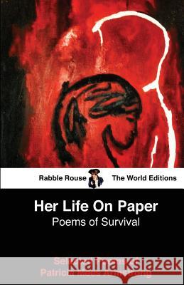 Her Life on Paper: Poems of Survival Patricia Mees Armstrong Mary Maguire Armstrong Luke Maguire Armstrong 9781495313745 Createspace - książka