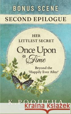 Her Littlest Secret: Once Upon a Time - Second Epilogue Poojitha K   9798373640565 Independently Published - książka