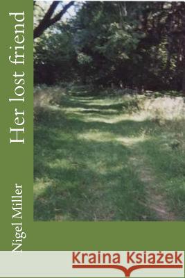 Her lost friend Miller, Nigel 9781495471520 Createspace - książka