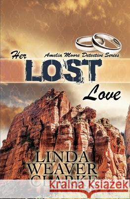 Her Lost Love Linda Weaver Clarke 9781508468608 Createspace - książka