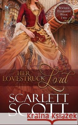 Her Lovestruck Lord Scarlett Scott 9781979176965 Createspace Independent Publishing Platform - książka