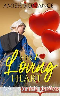 Her Loving Heart Sarah Miller 9781089193470 Independently Published - książka