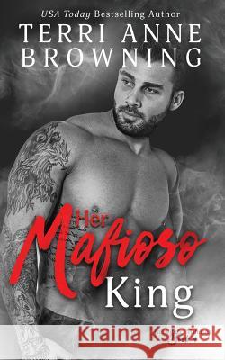Her Mafioso King Sara Eirew Terri Anne Browning 9781730917653 Independently Published - książka