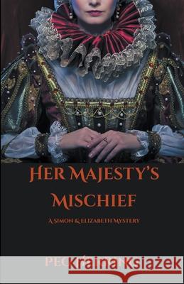 Her Majesty's Mischief Peg Herring 9781944502409 Gwendolyn Books - książka