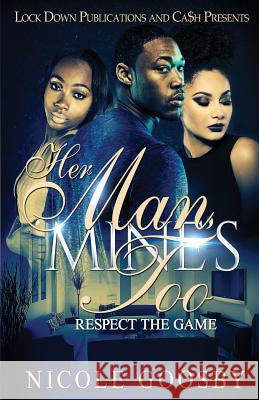 Her Man, Mine's Too: Respect the Game Nicole Goosby 9781949138436 Lock Down Publications - książka