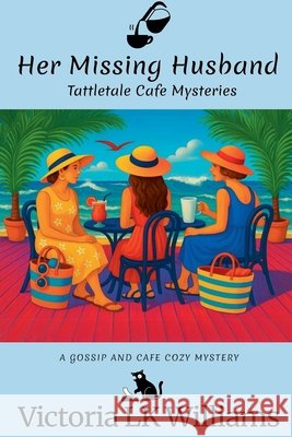 Her Missing Husband Victoria Lk Williams 9798201581534 Sun, Sand & Stories Publishing - książka