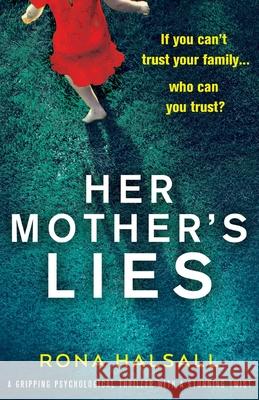 Her Mother's Lies: A gripping psychological thriller with a stunning twist Rona Halsall 9781838880712 Bookouture - książka