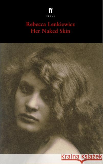 Her Naked Skin Rebecca Lenkiewicz 9780571241460 Faber & Faber - książka
