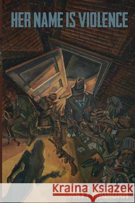 Her Name is Violence Madigan, Matt 9781491261675 Createspace - książka
