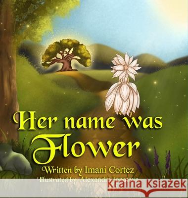 Her Name was Flower Imani Cortez 9781716775253 Lulu.com - książka