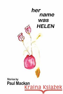 Her Name Was Helen Paul Mackan 9781456813482 Xlibris Corporation - książka